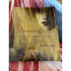 Fundamentals of Abnormal Psychology, 5th Edition